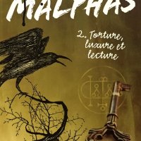 Malphas tome 2 : Torture, luxure et lecture